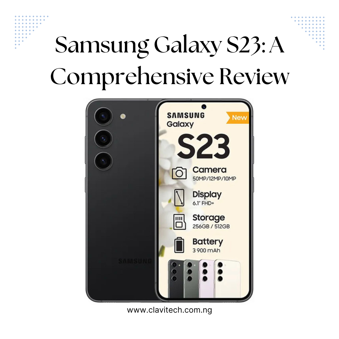 Samsung Galaxy S23: A Comprehensive Review