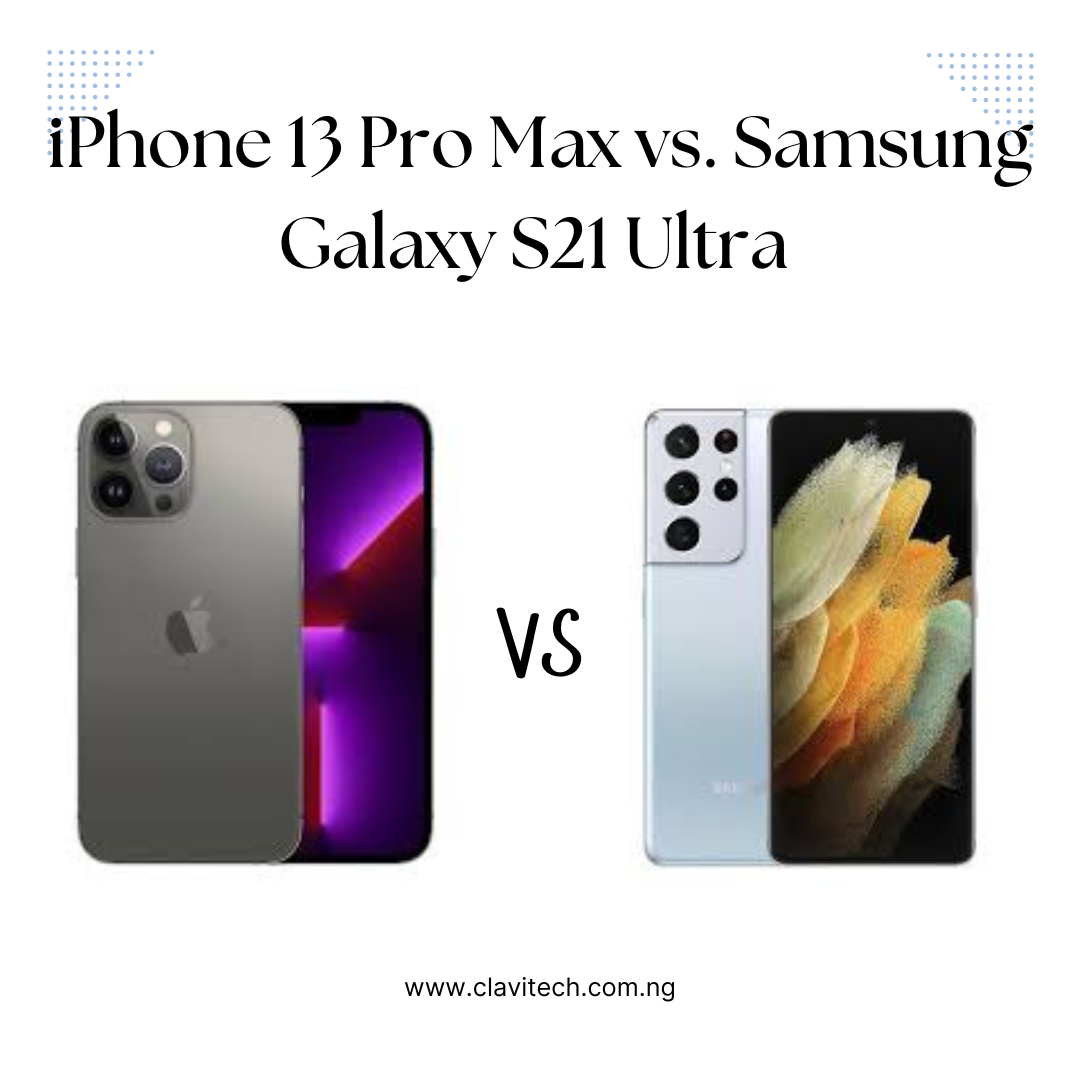 iPhone 13 Pro Max vs. Samsung Galaxy S21 Ultra Camera Comparison: Which Phone Takes Better Photos?