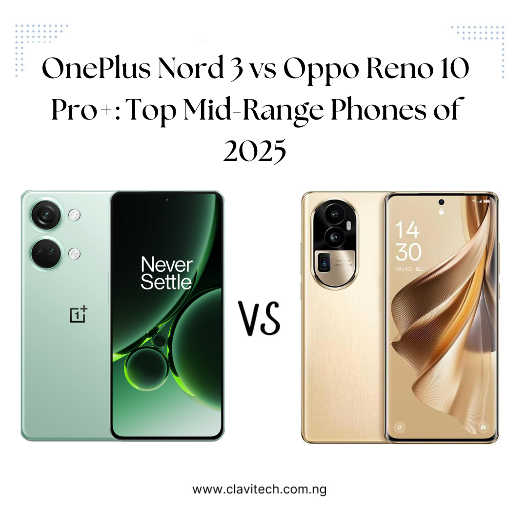 OnePlus Nord 3 vs Oppo Reno 10 Pro+: Top Mid-Range Phones of 2025
