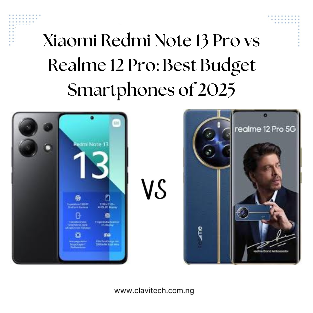 Xiaomi Redmi Note 13 Pro vs Realme 12 Pro: Best Budget Smartphones of 2025