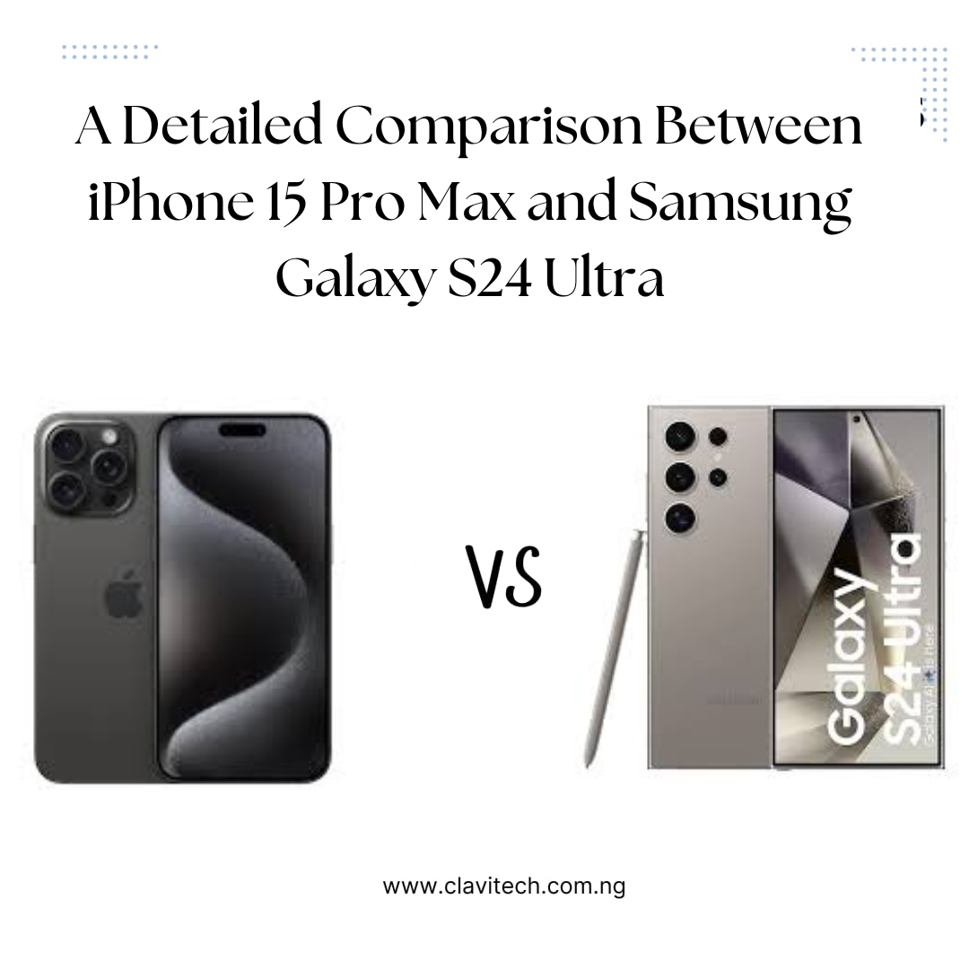 Samsung Galaxy S24 Ultra vs Apple iPhone 15 Pro Max: The Battle of Premium Flagships