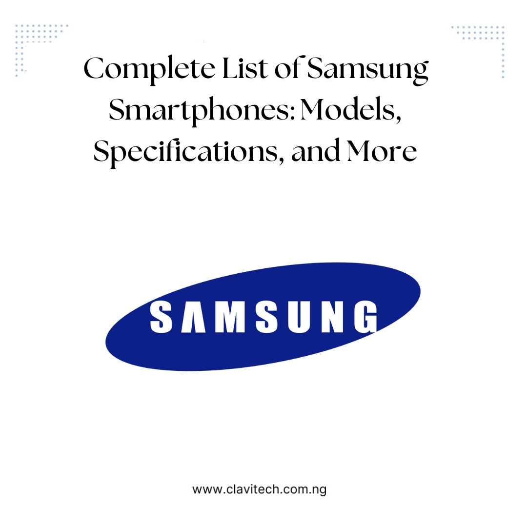 Complete List of Samsung Smartphones: Models, Specifications, and More
