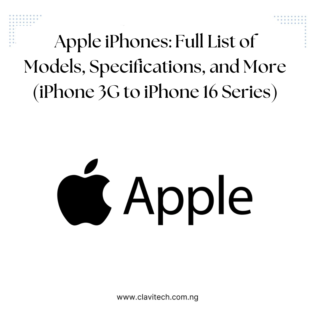Apple iPhones: Full List of Models, Specifications, and More (iPhone 3G to iPhone 16 Series)