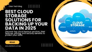 Best Cloud Storage Solutions for Backing Up Your Data in 2025