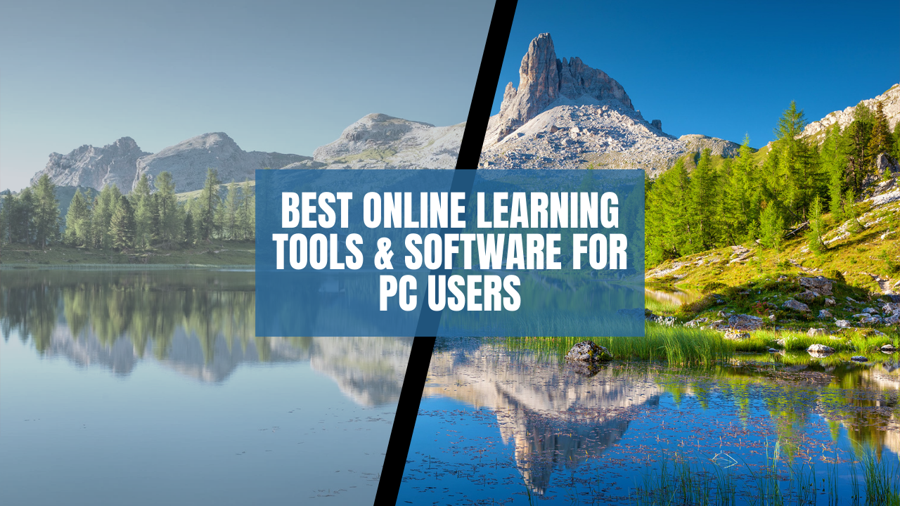 Best Online Learning Tools & Software for PC Users