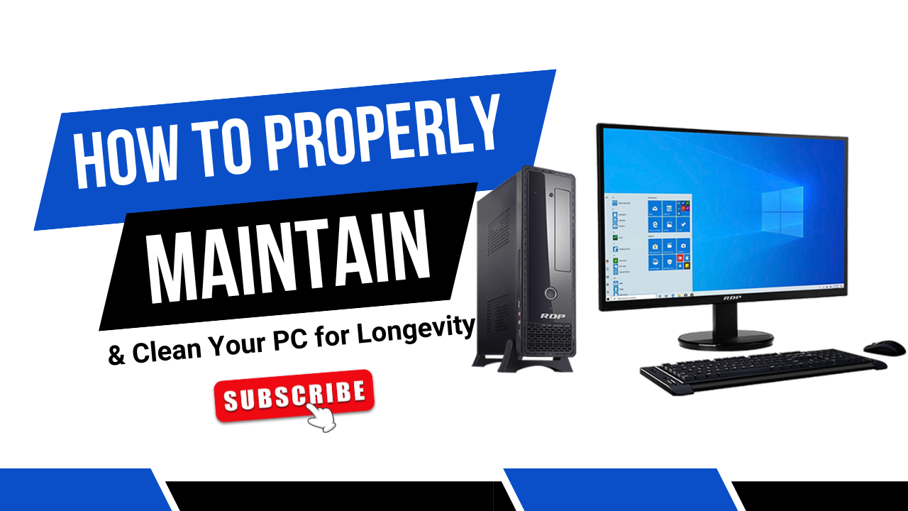 How to Properly Maintain & Clean Your PC for Longevity
