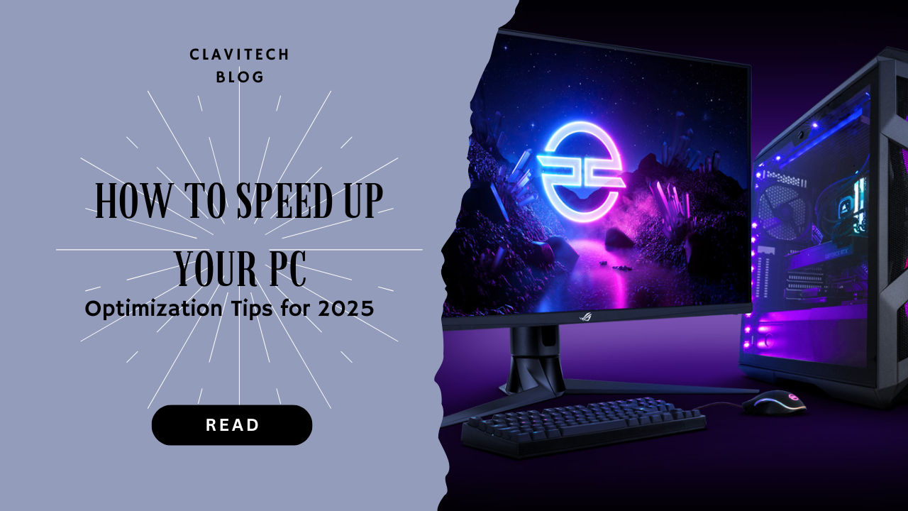 How to Speed Up Your PC: Optimization Tips for 2025
