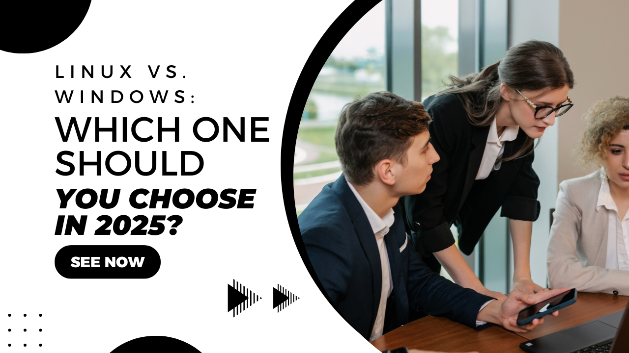Linux vs. Windows: Which One Should You Choose in 2025?