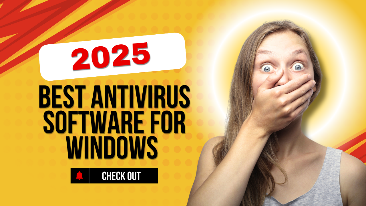The Best Antivirus Software for Windows in 2025